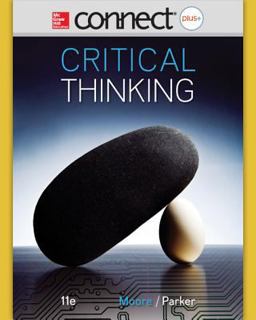 CONNECT+ Critical Thinking 1s W/ LearnSmart Access Card for Moore/Parker