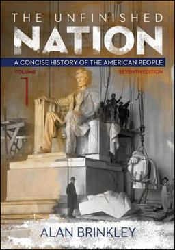 The Unfinished Nation: Vol 1 W/ Connect Plus with LearnSmart History 1 Term Access Card The Unfinished Nation: Vol 1 W/ Connect Plus with LearnSmart History 1 Term Access Card