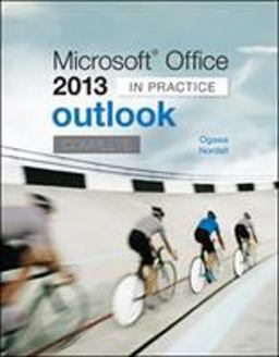 Microsoft Office Outlook 2013 Complete: in Practice