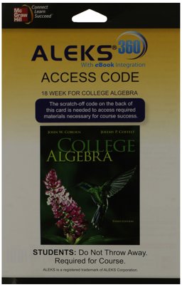 ALEKS 360 Access Card (18 Weeks) for College Algebra ALEKS 360 Access Card (18 Weeks) for College Algebra