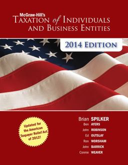 McGraw-Hill's Taxation of Individuals and Business Entities 2014 Edition McGraw-Hill's Taxation of Individuals and Business Entities 2014 Edition