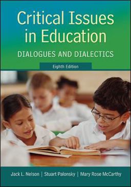 Critical Issues in Education Dialogues and Dialectics 8th 9780078024375 Front Cover