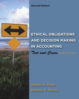 Ethical Obligations and Decision-Making in Accounting: Text and Cases 2nd 9780078025280 Front Cover