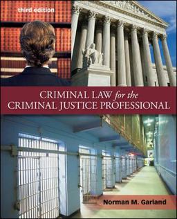 Criminal Law for the Criminal Justice Professional 3rd 9780078026386 Front Cover
