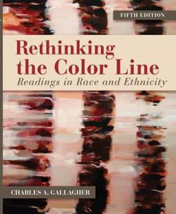 Rethinking the Color Line Readings in Race and Ethnicity 5th 9780078026638 Front Cover