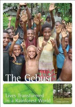 Gebusi: Lives Transformed in a Rainforest World 3rd 9780078034923 Front Cover