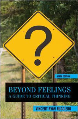 Beyond Feelings A Guide to Critical Thinking 9th 9780078038181 Front Cover