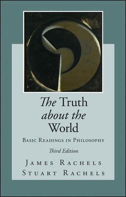 Truth about the World: Basic Readings in Philosophy 3rd 9780078038303 Front Cover