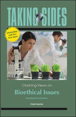 Taking Sides: Clashing Views on Bioethical Issues, Expanded 14th 9780078050121 Front Cover