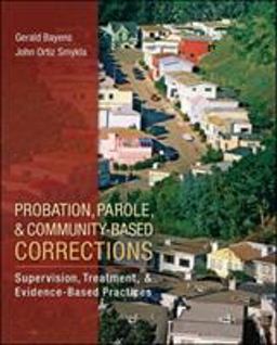 Probation, Parole, and Community-Based Corrections Supervision, Treatment, and Evidence-Based Practices  9780078111501 Front Cover