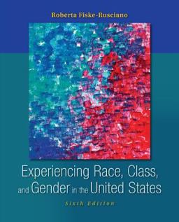 Experiencing Race, Class, and Gender in the United States 6th 9780078111617 Front Cover