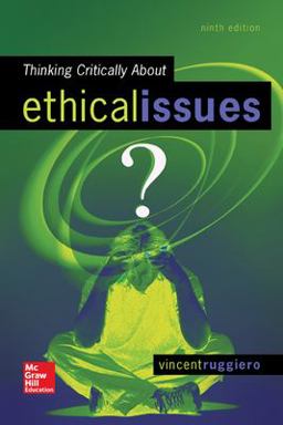 Thinking Critically about Ethical Issues 9th 9780078119057 Front Cover