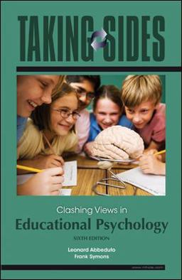 Taking Sides: Clashing Views in Educational Psychology 6th 9780078127540 Front Cover