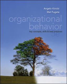 Organizational Behavior Key Concepts, Skills and Best Practices 5th 9780078137204 Front Cover
