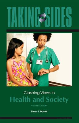 Taking Sides Clashing Views in Health and Society 9th 9780078139444 Front Cover