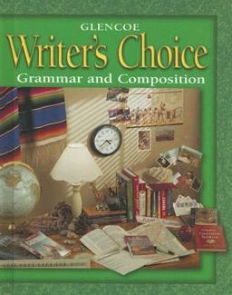 Writer's Choice: Grammar and Composition, Grade 8, Student Edition