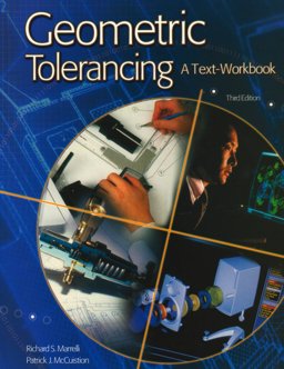 Geometric Tolerancing A Text-Workbook 6th 9780078241499 Front Cover