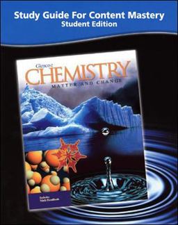 Chemistry: Matter & Change, Study Guide for Content Mastery, Student Edition