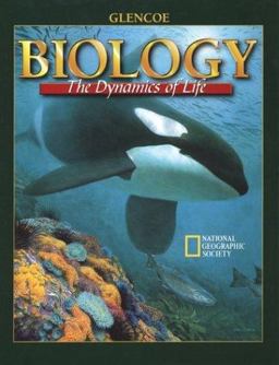 Biology : The Dynamics of Life 1st 9780078259258 Front Cover
