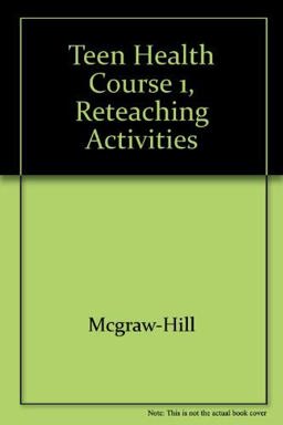 Teen Health Course 1 Teen Health Course 1