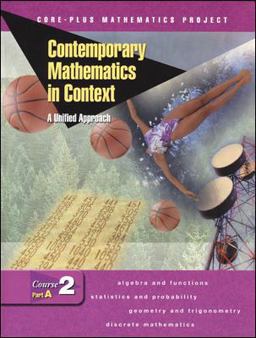 Contemporary Mathematics in Context: a Unified Approach, Course 2, Part a, Student Edition