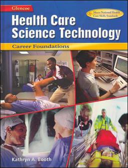 Health Care Science Technology: Career Foundations, Student Edition  9780078294129 Front Cover