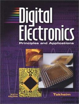 Digital Electronics Principles and Applications, 6e with Multisim CD-ROM 6th 9780078309823 Front Cover