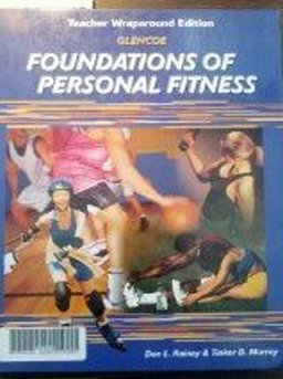 Foundations of Personal Fitness Teacher Wraparound Edition 1st 9780078451287 Front Cover