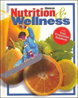 Nutrition &amp; Wellness, Student Edition 7th 9780078463327 Front Cover