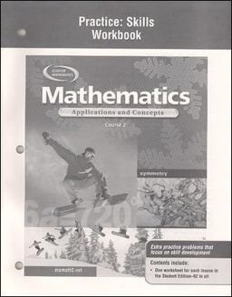Mathematics: Applications and Concepts, Course 2, Practice Skills Workbook