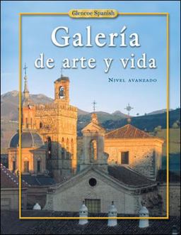 Spanish 4, Galeria de Arte y Vida, Student Edition