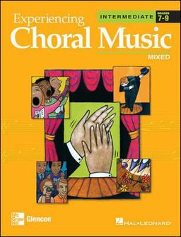 Experiencing Choral Music, Intermediate Mixed Voices, Student Edition