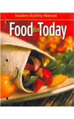 Food for Today: Student Activity Manual 9th 9780078616464 Front Cover