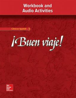 ¡Buen Viaje! Level 1, Workbook and Audio Activities Student Edition
