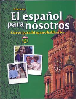 El Español para Nosotros: Curso para Hispanohablantes Level 2, Student Edition