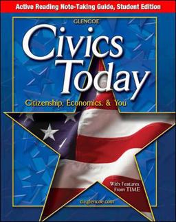 Civics Today: Citizenship, Economics, & You, Active Reading Note-Taking Guide, Student Edition