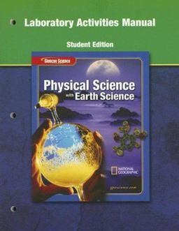 Glencoe Physical IScience with Earth IScience, Grade 8, Laboratory Manual, Student Edition