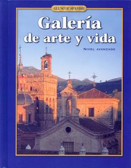 Galerï¿½a de Arte y Vida Nivel Avanzado  9780078742477 Front Cover