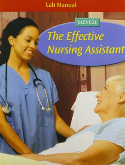The Effective Nursing Assistant, Student Lab Manual