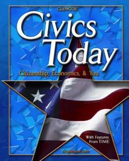 Civics Today Citizenship, Economics, and You 3rd 9780078745744 Front Cover