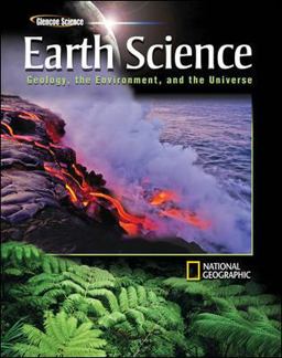 Glencoe Earth Science: Geology, the Environment, and the Universe, Student Edition