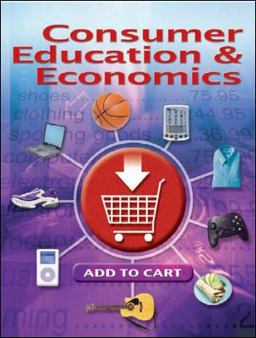 Consumer Education and Economics, Student Edition 6th 9780078767807 Front Cover