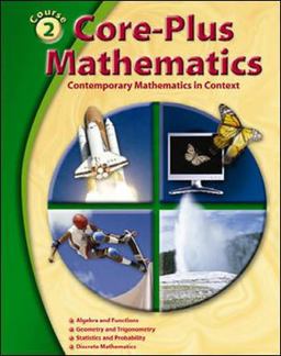 Core-Plus Mathematics: Contemporary Mathematics in Context, Course 2, Student Edition 2nd 9780078772580 Front Cover