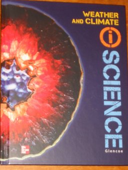 Glencoe Earth & Space IScience, Modules C: Weather & Climate, Grade 6, Student Edition