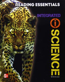 Glencoe IScience, Integrated Course 2, Grade 7, Reading Essentials, Student Edition