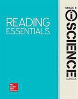 Glencoe Integrated IScience, Course 3, Grade 8, Reading Essentials, Student Edition
