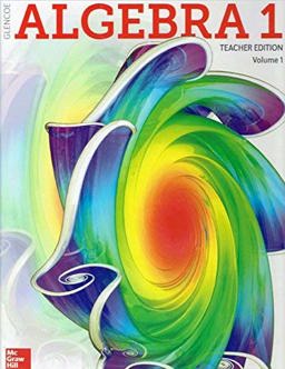 Glencoe Algebra 1, Teacher Edition, Volume 1, 9780078985157, 0078985153, 2018 1st 9780078985157 Front Cover
