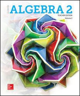 Algebra 2 2018, Teacher Edition, Volume 2 1st 9780078985201 Front Cover
