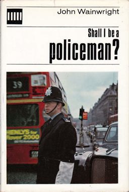Shall I Be a Policeman?