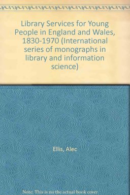 Library Services for Young People in England and Wales, 1830-1970
